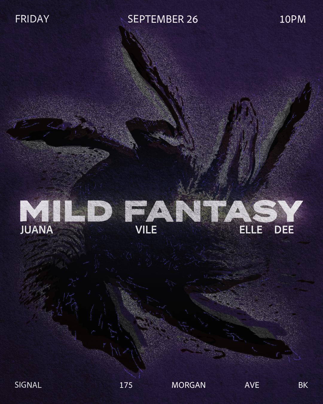 Mild Fantasy With Juana, Vile & Elle Dee