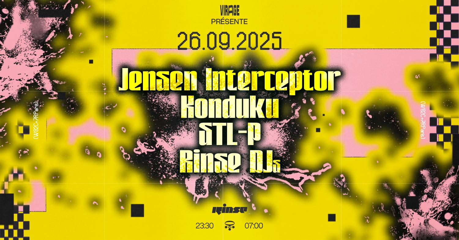 Virage Présente: Jensen Interceptor, Konduku, Stl-P, Rinse Djs