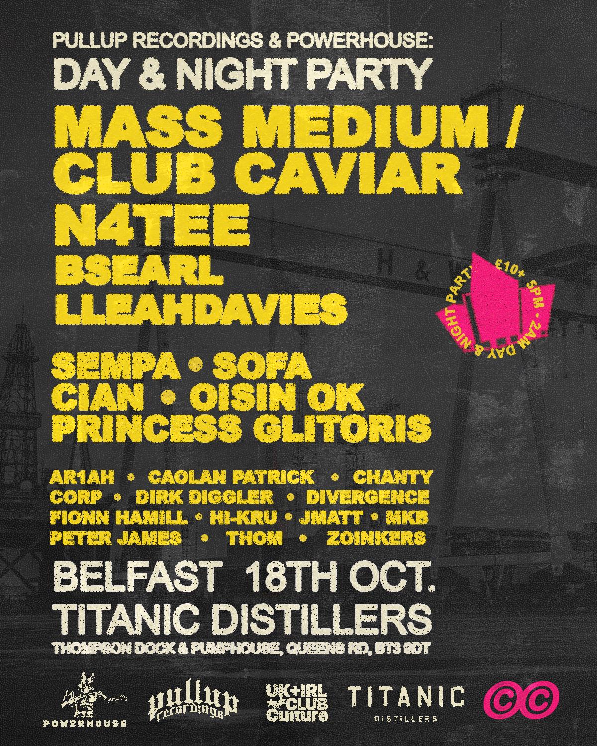 Belfast: Mass Medium / Club Caviar, N4Tee, Lleahdavies + More