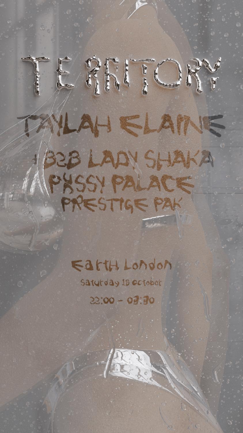 T.E.Rritory: Taylah Elaine, Lady Shaka, Pxssy Palace, Prestige Pak