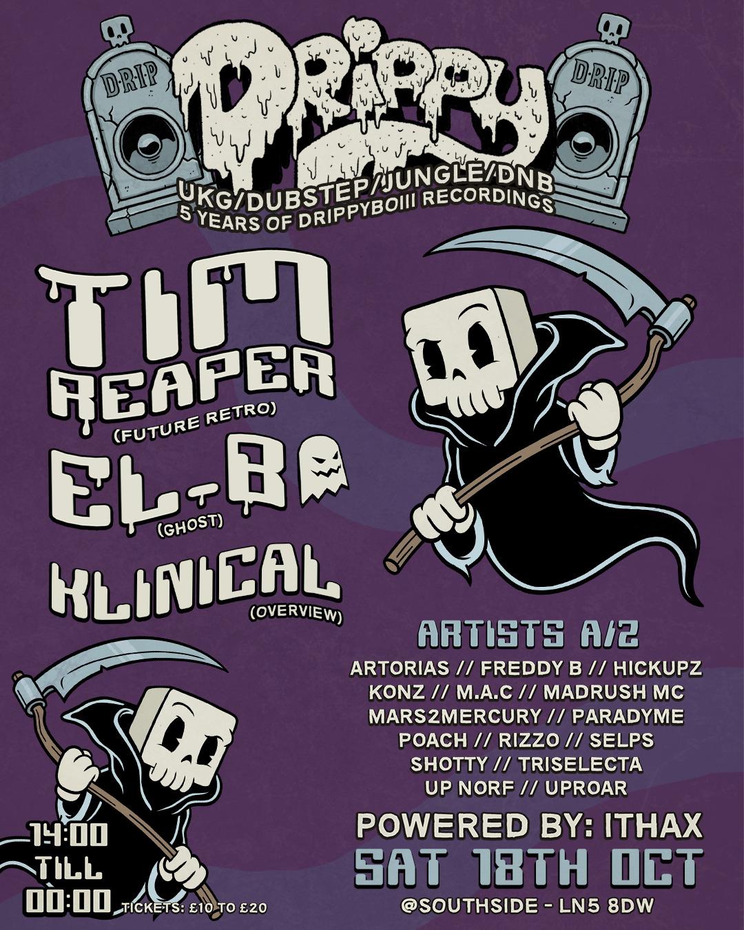 5 Years Of Drippyboiii Recordings: Tim Reaper // El - B // Klinical