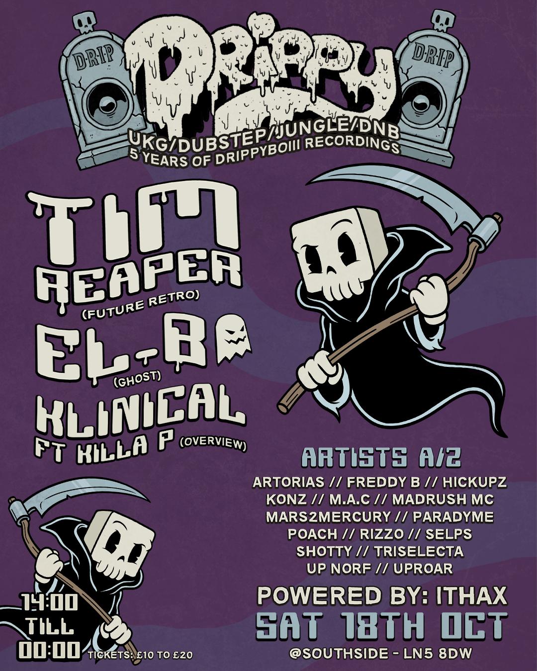5 Years Of Drippyboiii Recordings: Tim Reaper // El - B // Klinical