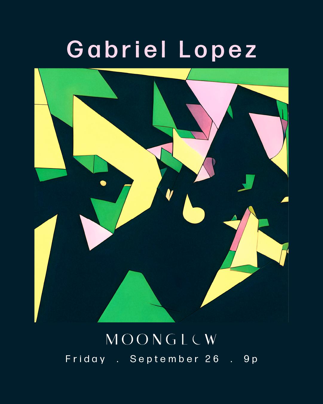 Gabriel Lopez At Moonglow