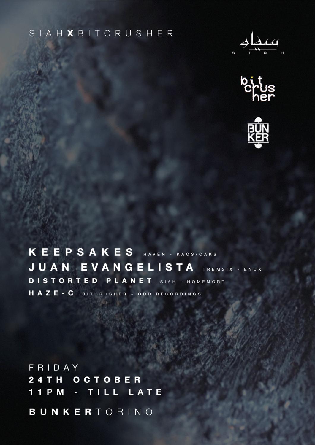 Siah X Bitcrusher W/ Keepsakes, Juan Evangelista, Distorted Planet, Haze-C