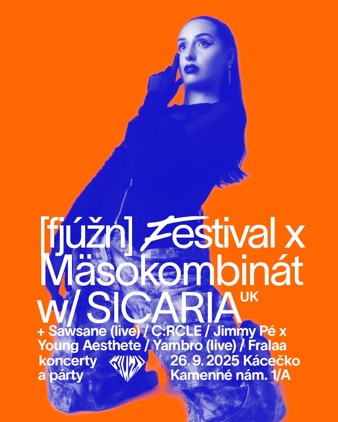 [Fjúžn] Festival X Mäsokombinát With Sicaria