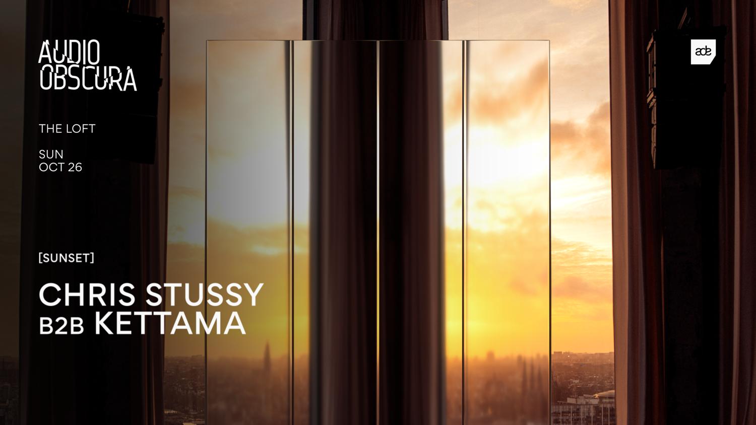 Audio Obscura At The Loft Ade With Chris Stussy B2B Kettama