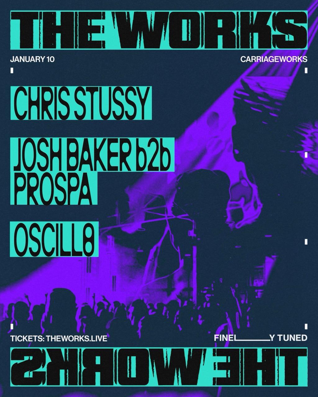 The Works Feat. Chris Stussy, Josh Baker B2B Prospa, Oscill8