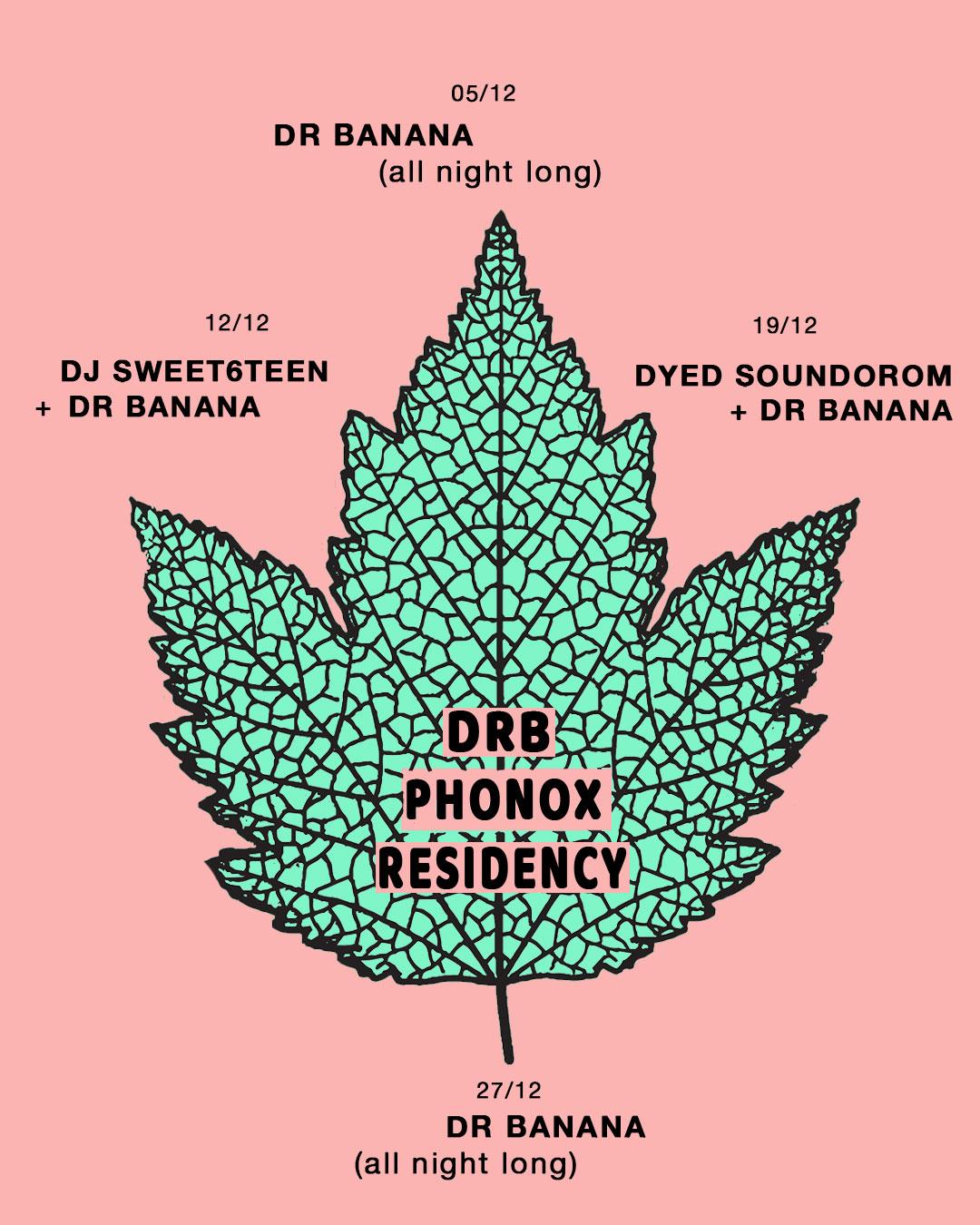 Dr Banana - Phonox Residency - December 2025