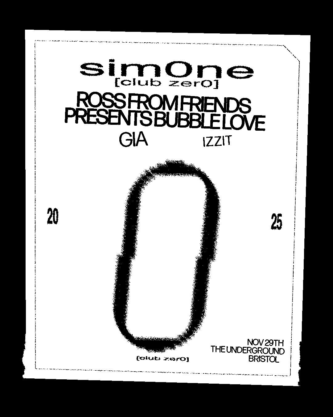 Club Zer0: Sim0Ne, Ross From Friends Presents Bubble Love & More