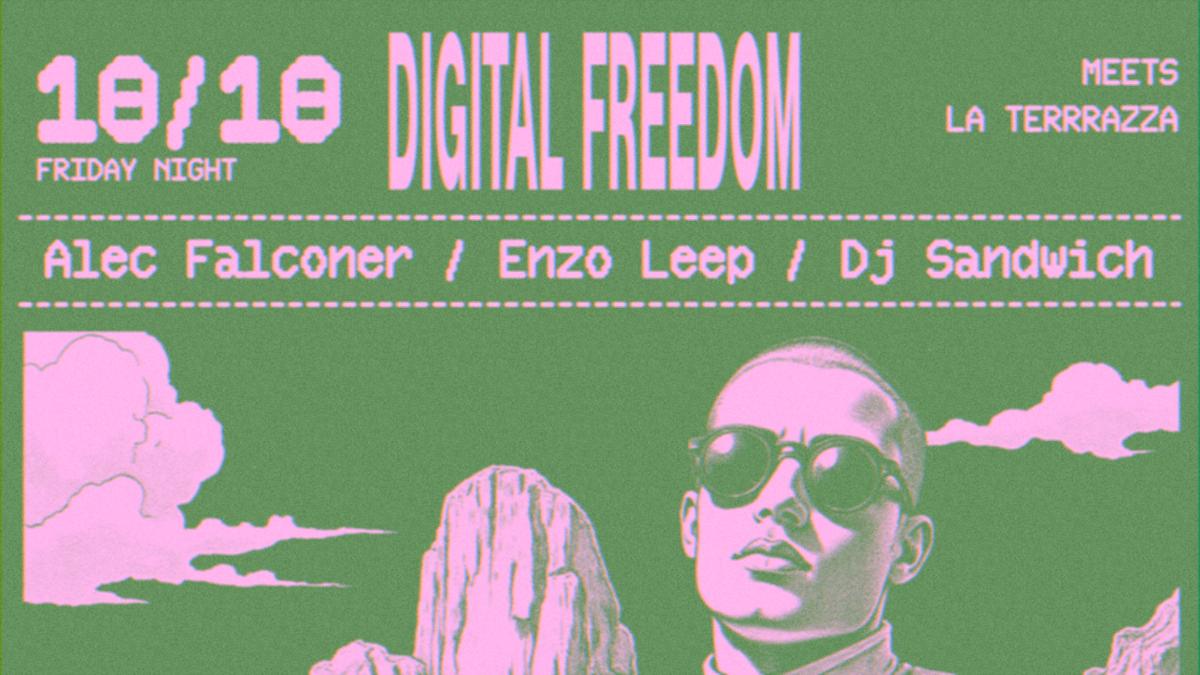 Digital Freedom With Alec Falconer, Enzo Leep & Dj Sandwich