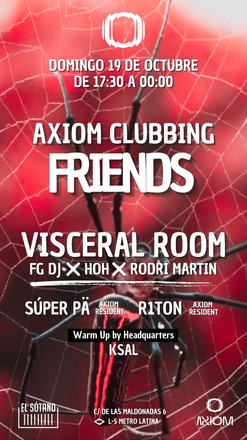 Axiom Clubbing & Friends: Visceral Room, Súper Pä, R1Ton, Ksal