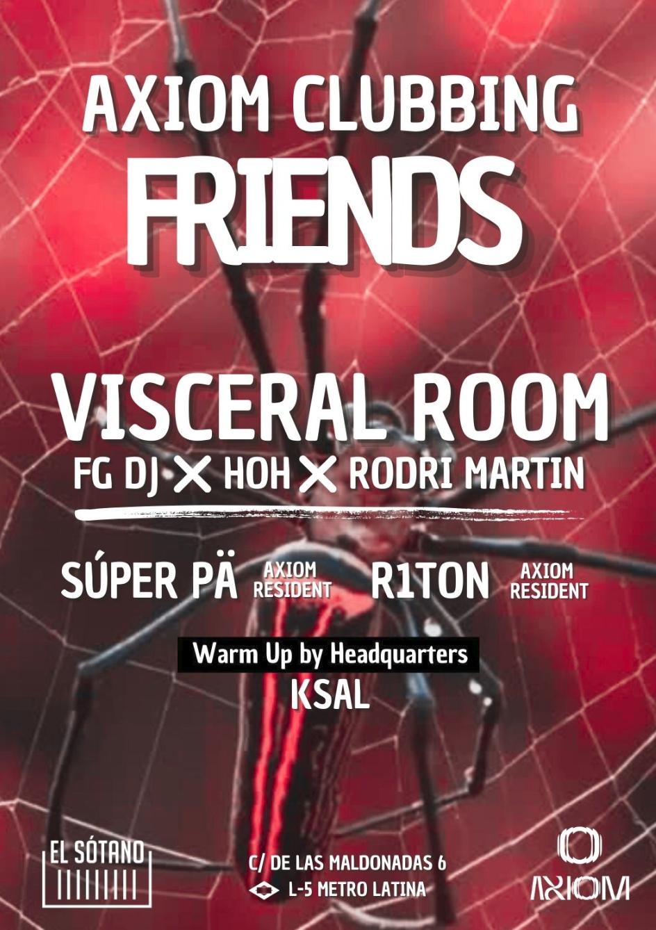 Axiom Clubbing & Friends: Visceral Room, Súper Pä, R1Ton, Ksal