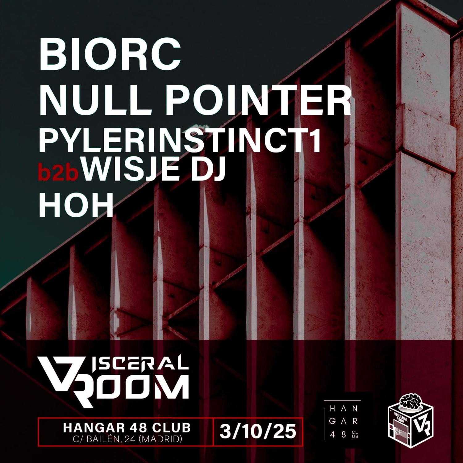 Visceral Room: Biorc, Null Pointer, Pylerinstinct1, Wisje Dj, Hoh