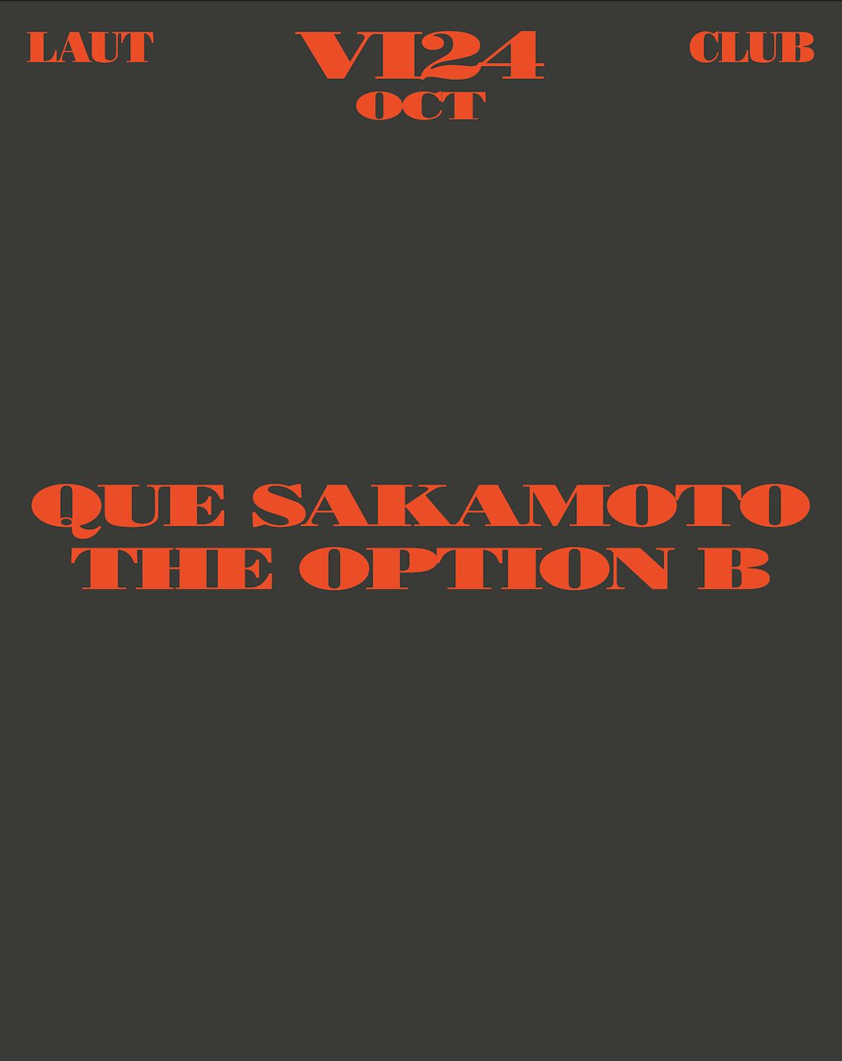 Que Sakamoto + The Option B