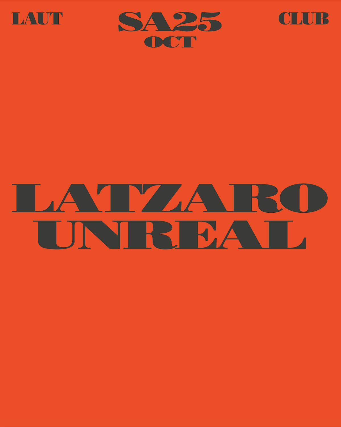 Latzaro + Unreal