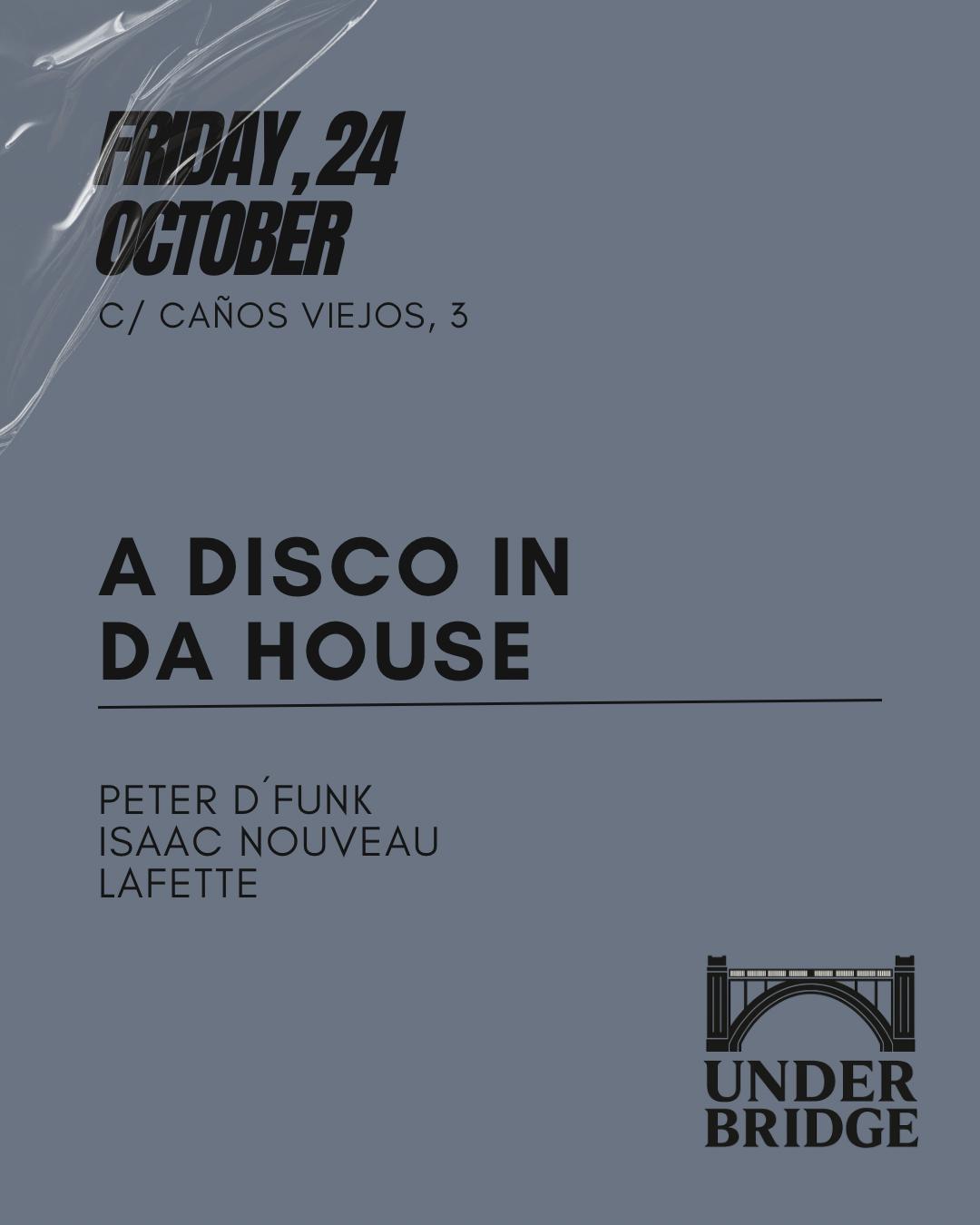A Disco In Da House X Under Bridge