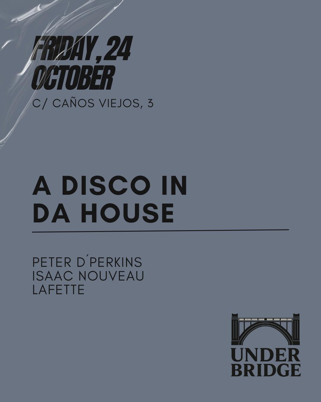A Disco In Da House X Under Bridge