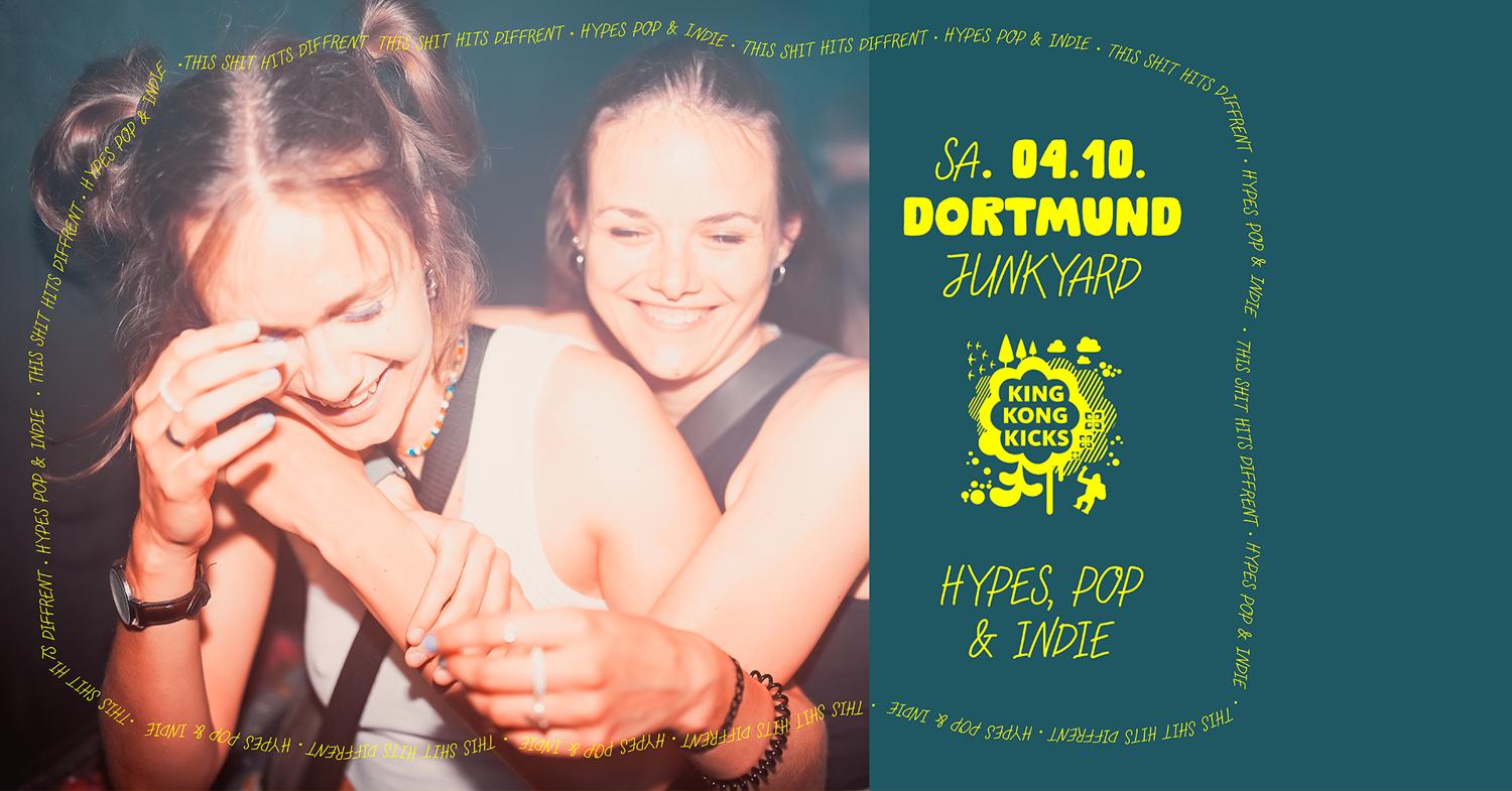 King Kong Kicks • Indie Pop & Hypes + Peinlo Pop Party •Junkyard • Dortmund