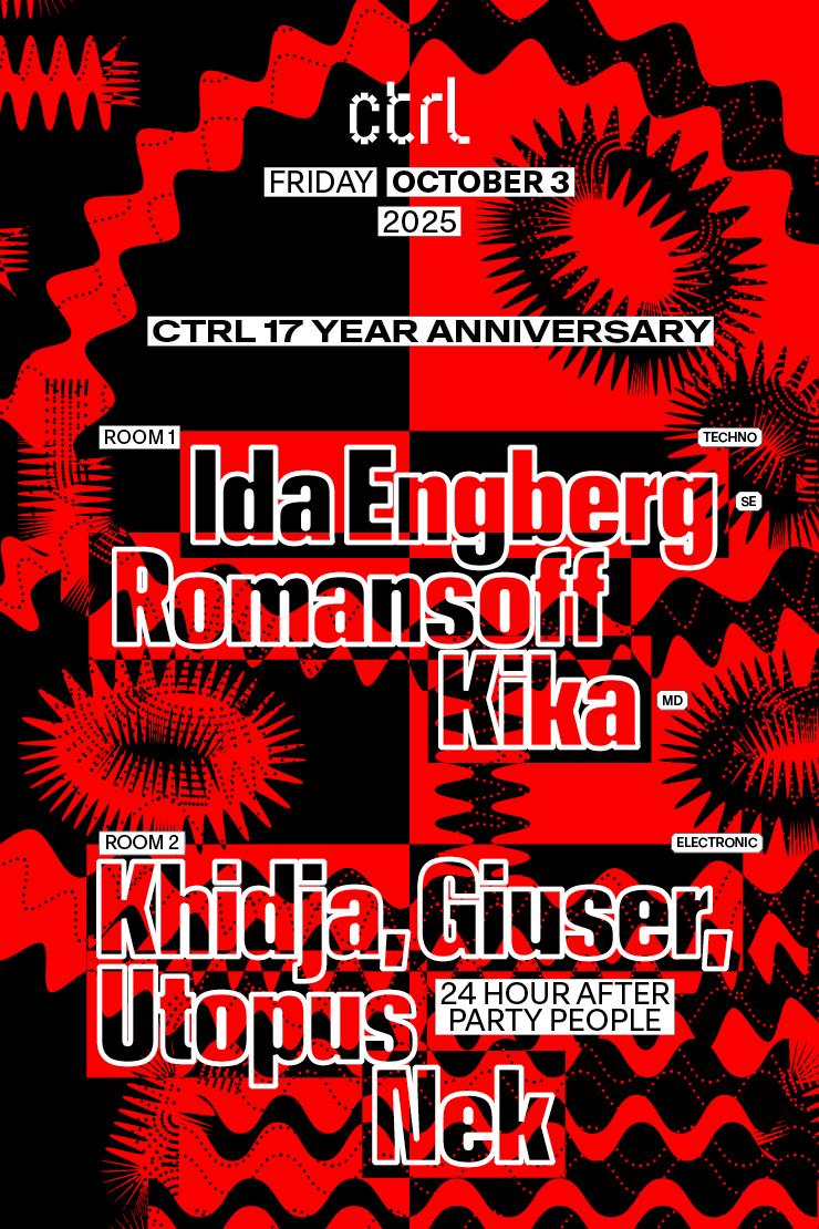 Ctrl17: Ida Engberg [Se], Romansoff, Kika (Md), Khidja, Giuser, Utopus, Nek