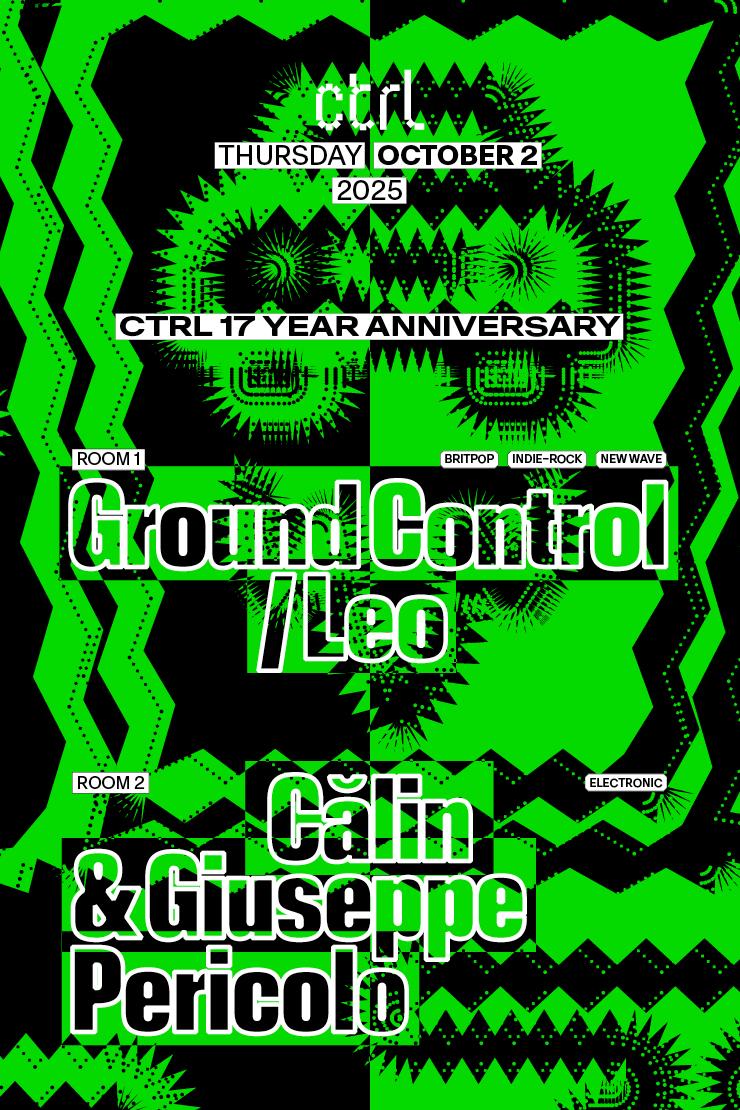 Ctrl17: Ground Control With Leo, Călin & Giuseppe Pericolo