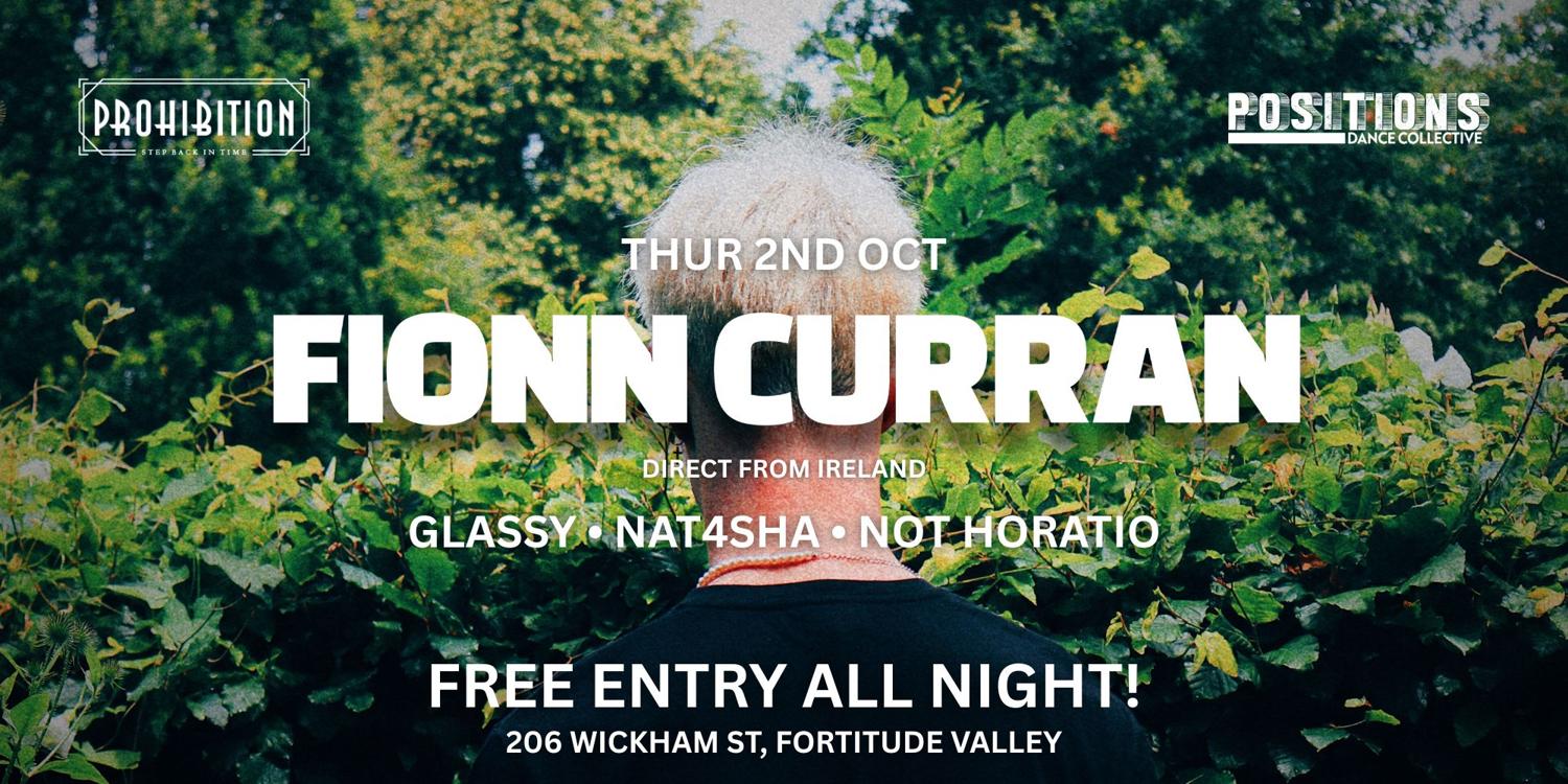 Fionn Curran (Ire) • Brisbane // Prohibition