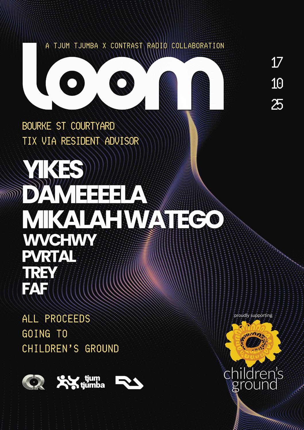 Loom Feat. Yikes, Dameeeela & Mikalah Watego – Proudly Supporting Children'S Ground