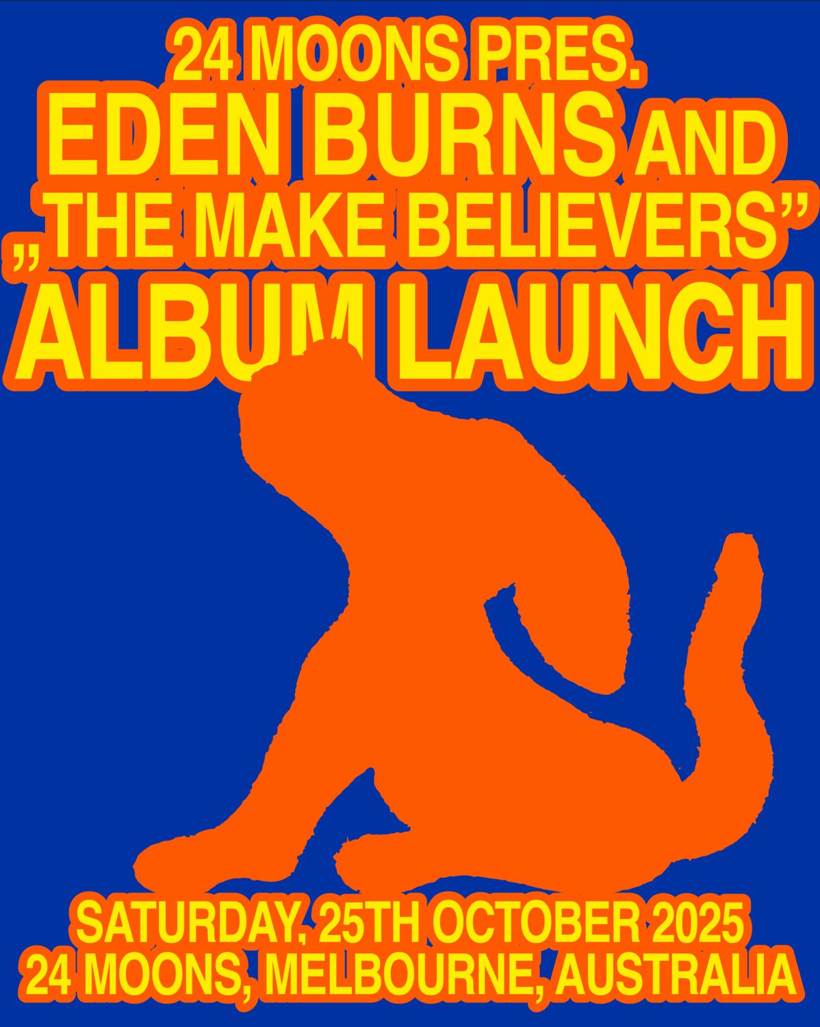Eden Burns & The Make Believers - [Album Launch Party]