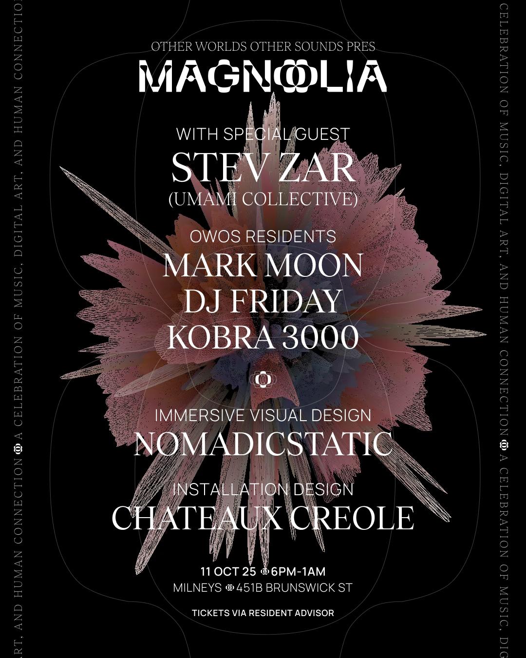 Magnolia: Stev Zar, Mark Moon, Dj Friday, Kobra 3000, Nomadicstatic, Chateaux Creole
