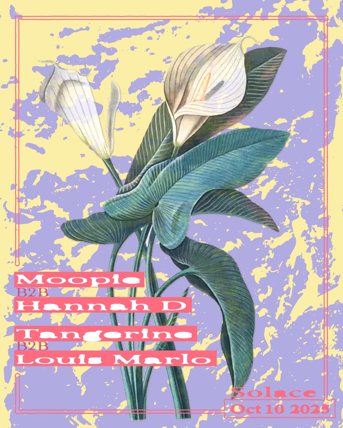 Moopie B2B Hannah D (5 Hrs) + Tangerine B2B Louis Marlo (4 Hrs)