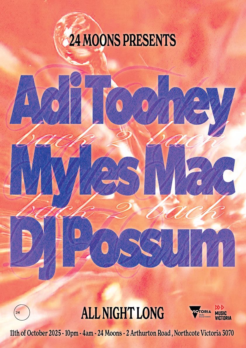 Adi Toohey B2B Myles Mac & Dj Possum [All Night Long]