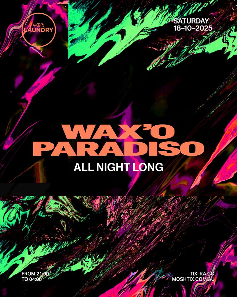 Chinese Laundry Invites Wax'O Paradiso [All Night Long]
