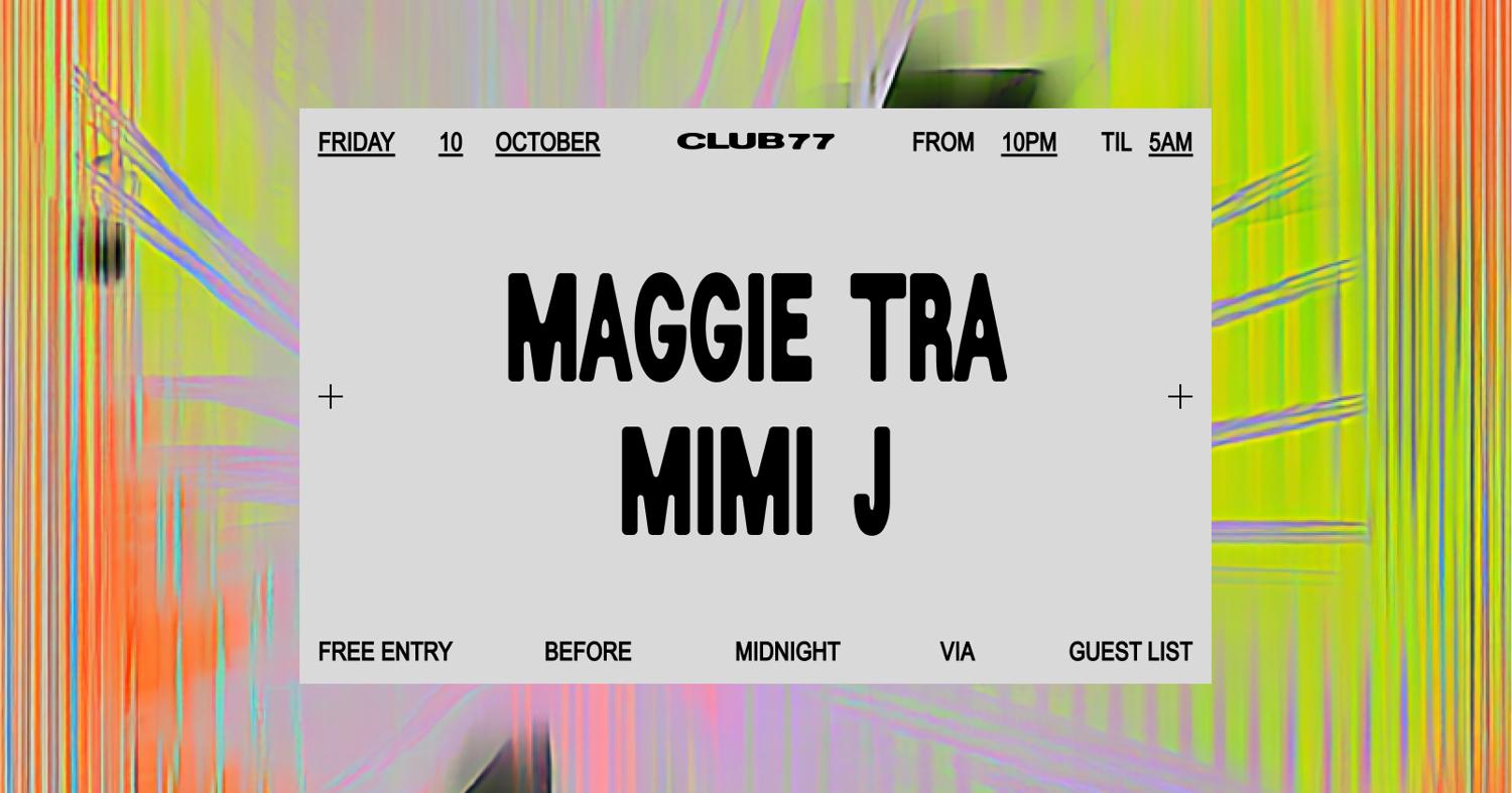 Fridays At 77: Maggie Tra, Mimi J