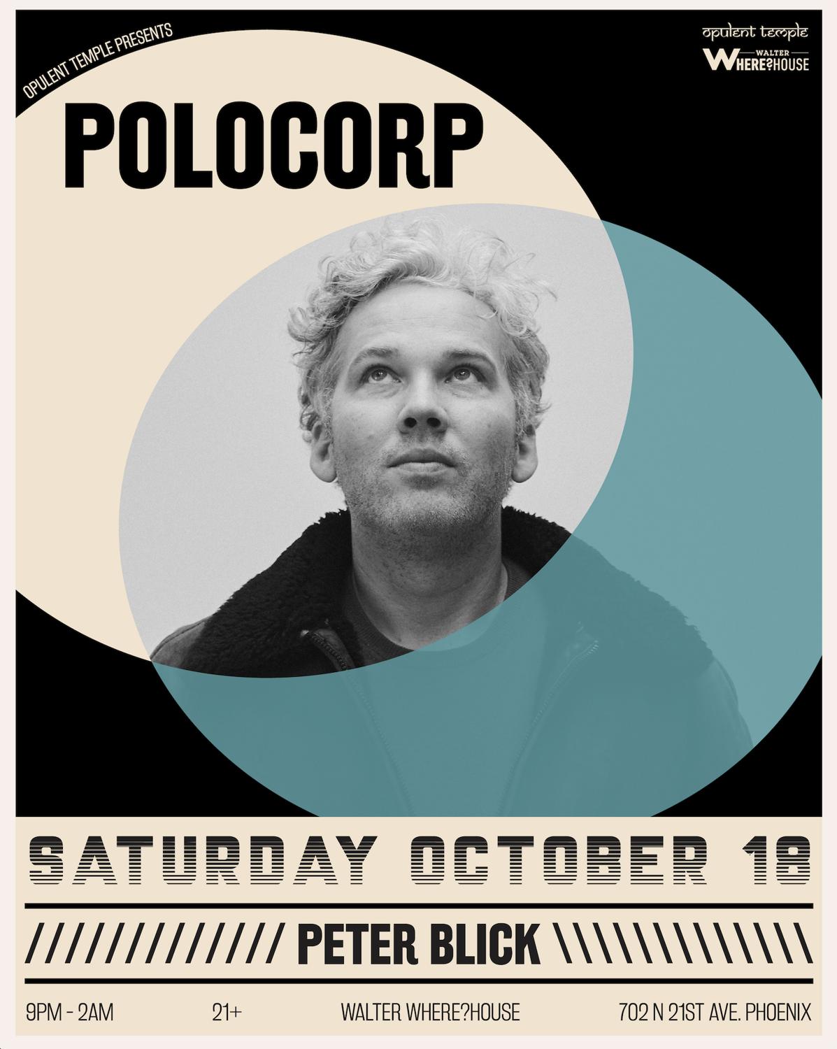 Opulent Temple & Walter Productions Presents: Polocorp