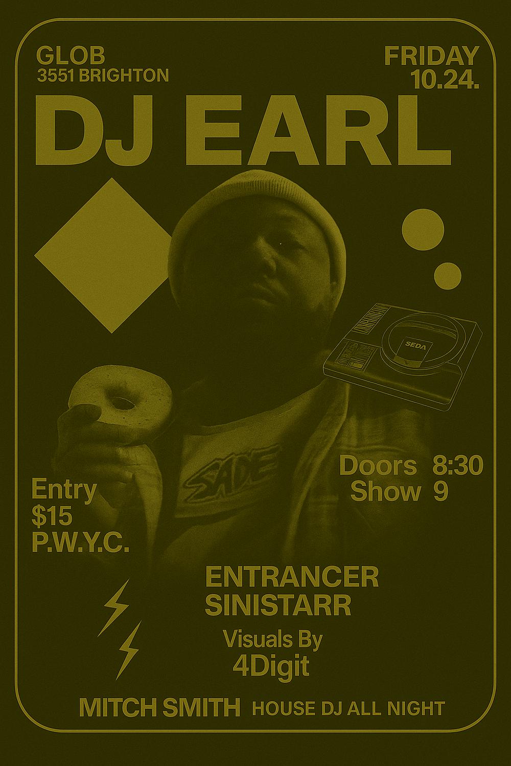 Dj Earl + Sinistarr + Entrancer