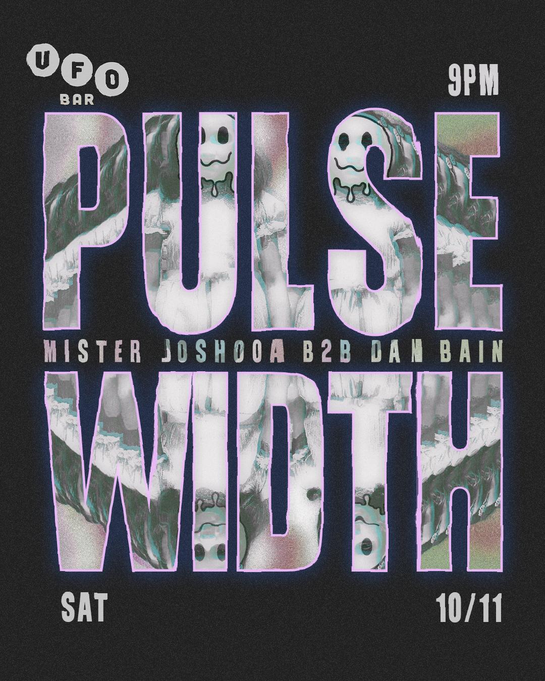 Pulse Width: Mister Joshooa B2B Dan Bain