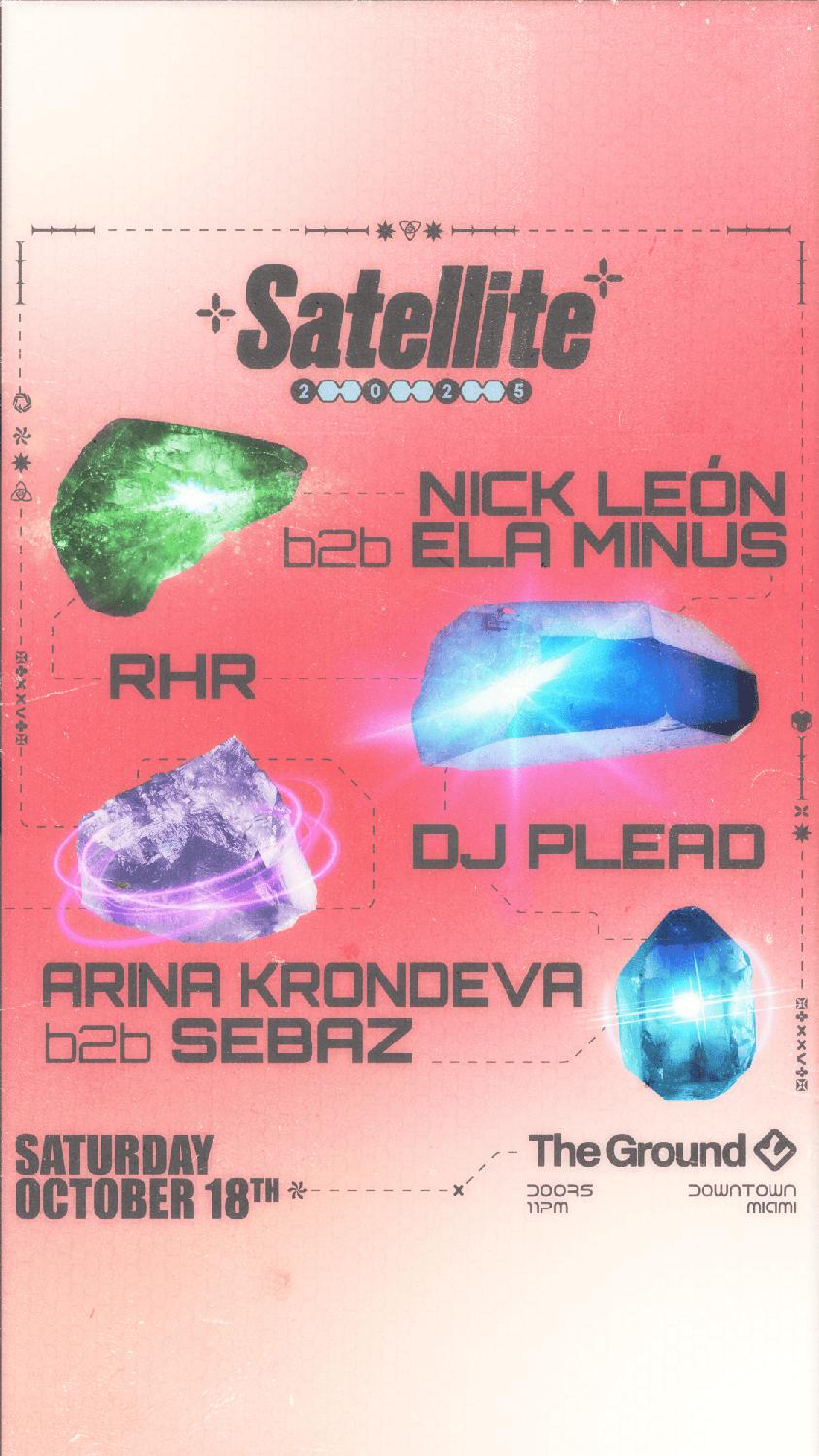 Satellite: Rhr + Nick León B2B Ela Minus