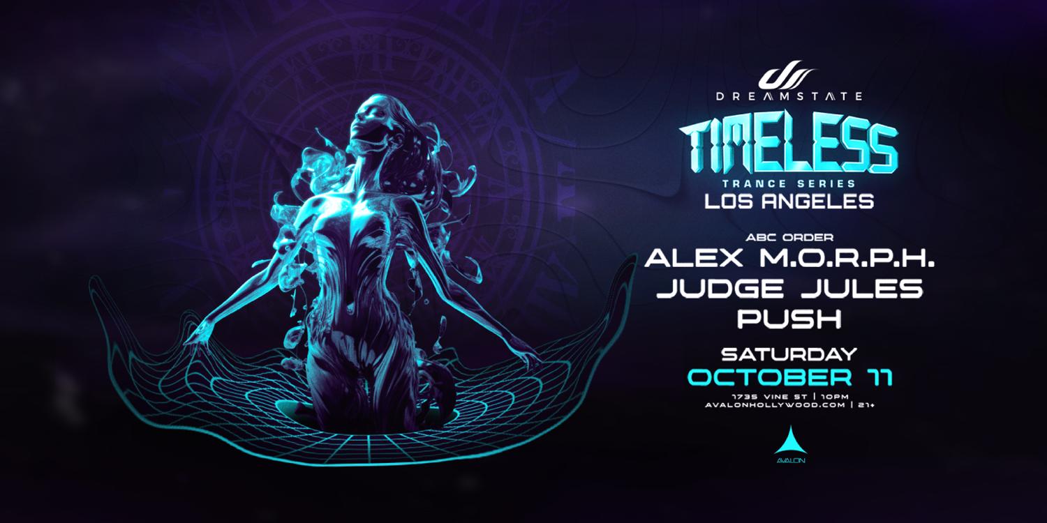 Timeless Trance Series With Alex M.O.R.P.H., Judge Jules, Push