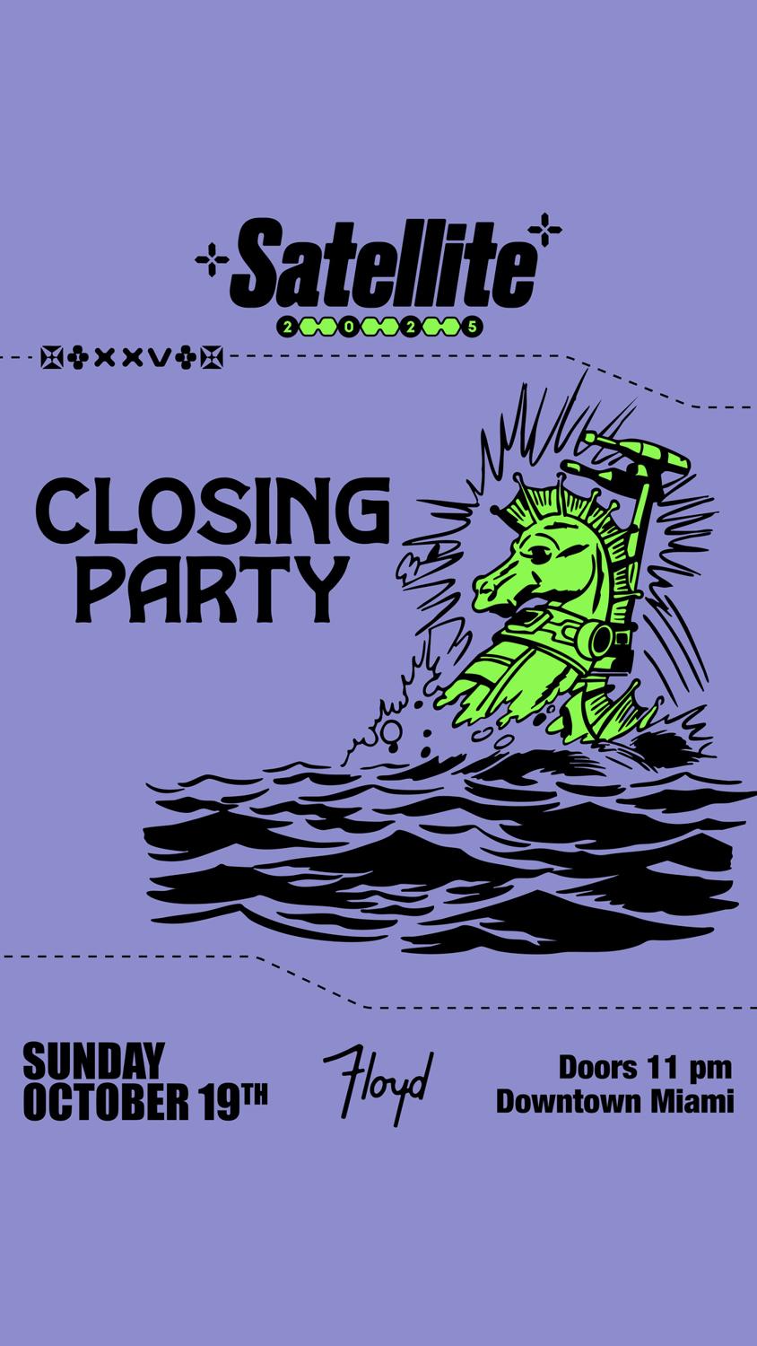 Satellite: Closing Party