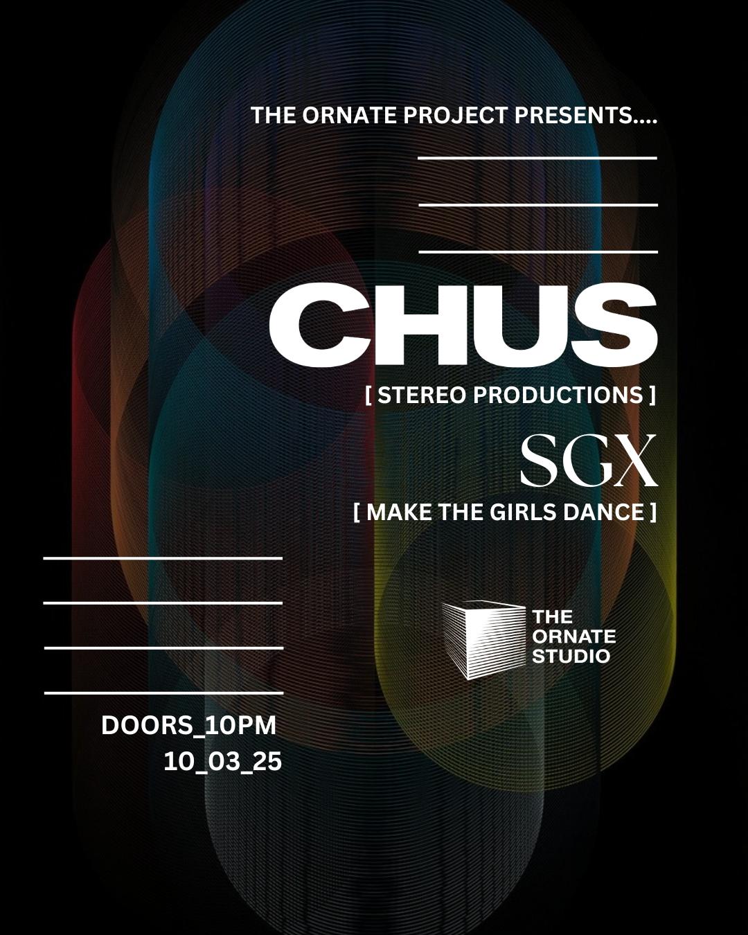 The Ornate Project: Dj Chus W/ Sgx 