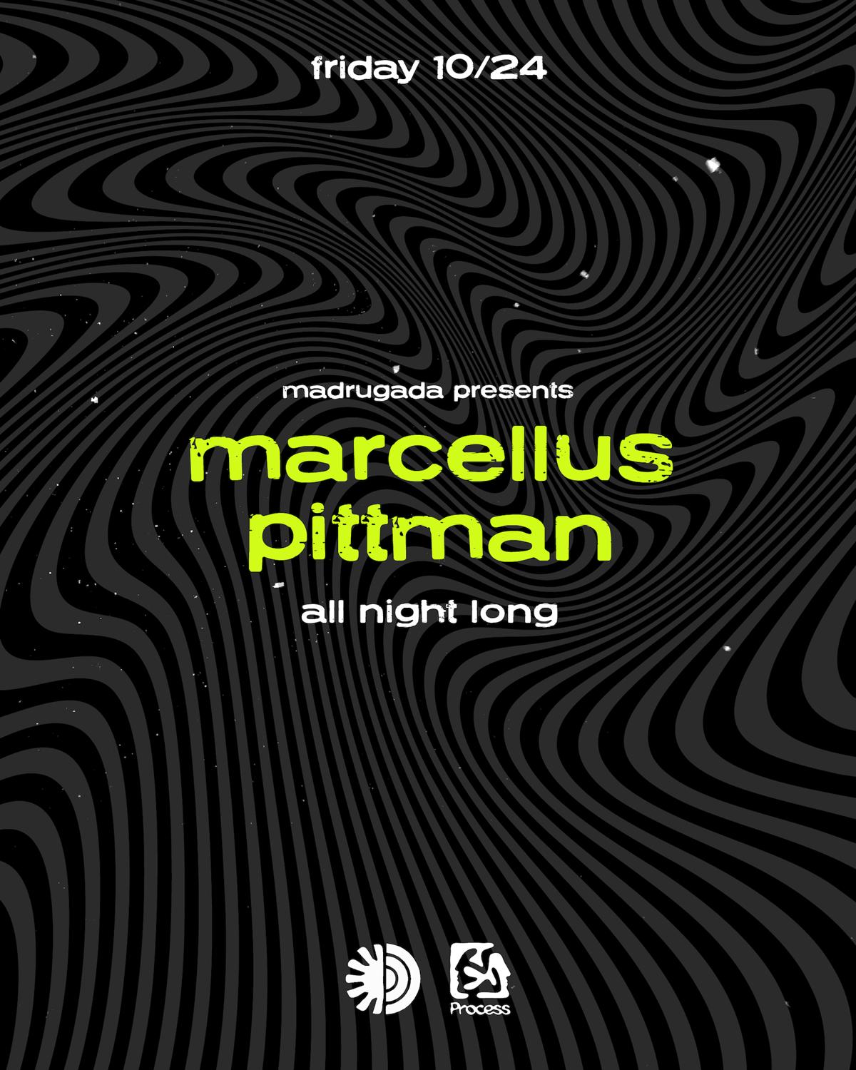 Madrugada Presents Marcellus Pittman