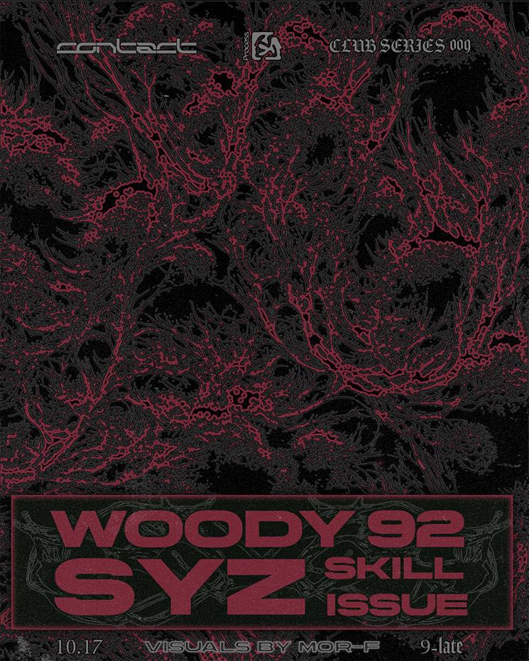 Contact - Woody92, Syz, Skill Issue