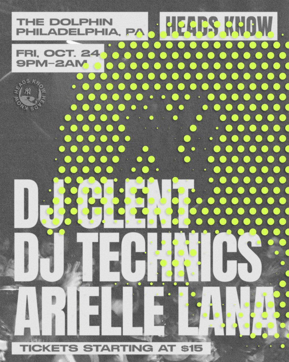 Heads Know: Dj Clent / Dj Technics / Arielle Lana