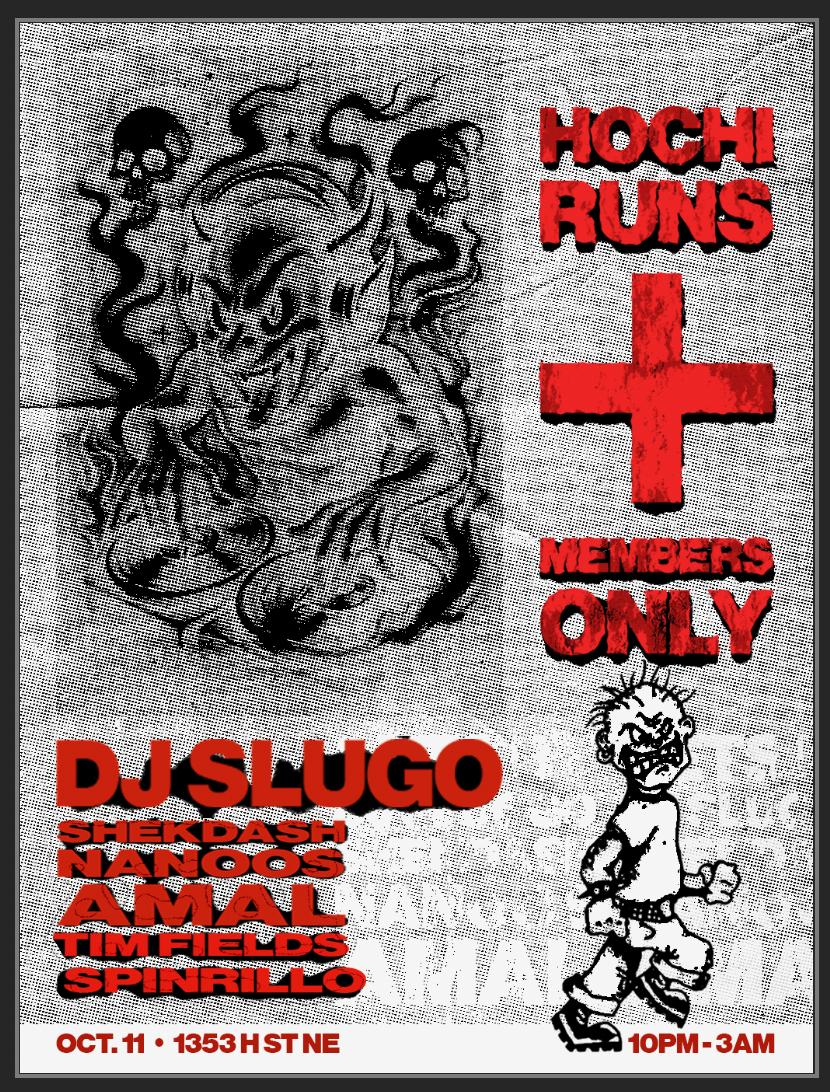 Dj Slugo / Nanoos / Shekdash Presented By Hochi Runs X Members Only