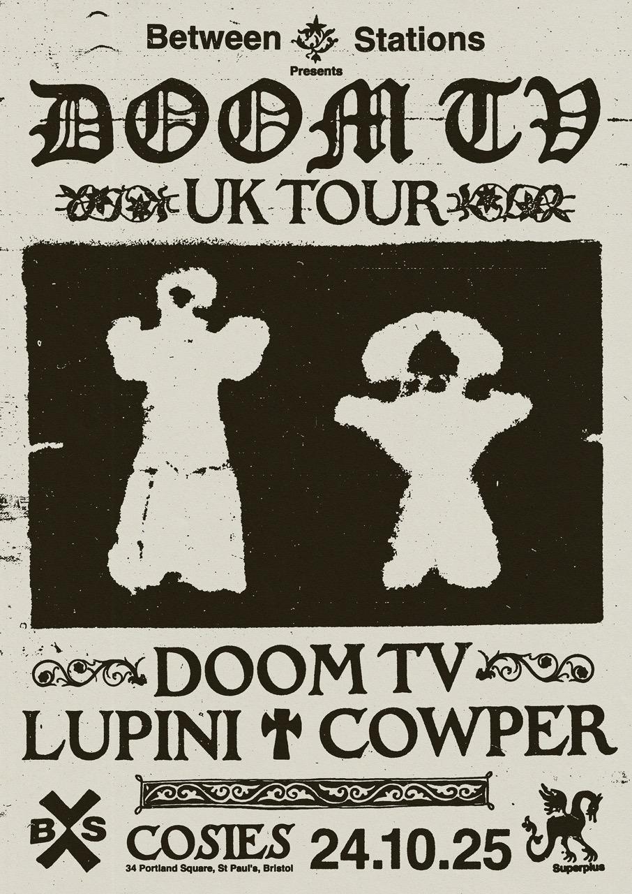 Between Stations Presents: Doom Tv, Lupini & Cowper