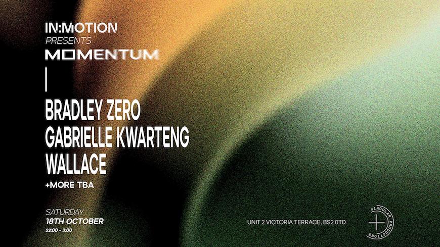 In:Motion Presents: Momentum - Bradley Zero