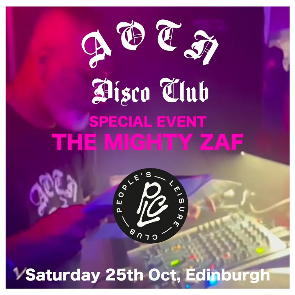 Athens Of The North Disco Club - Special Guest: The Mighty Zaf