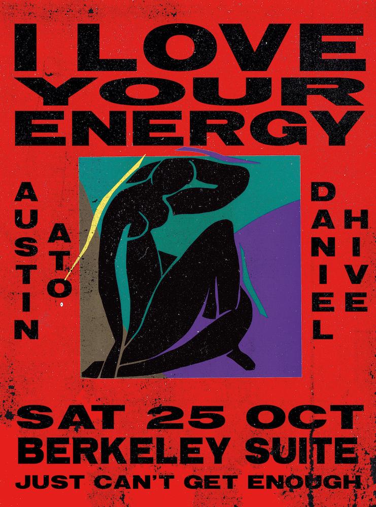 I Love Your Energy With Austin Ato And Daniel Hive