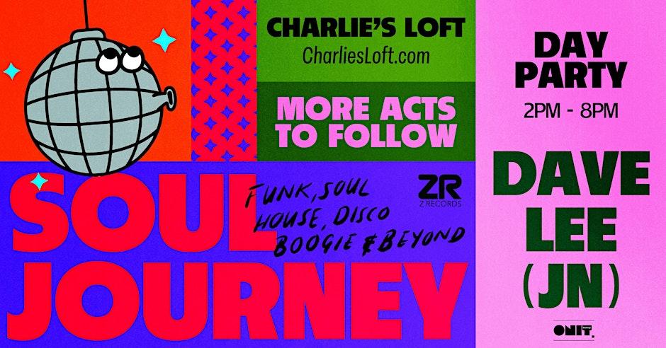 Soul Journey Day Disco W Dave Lee, Plus Support