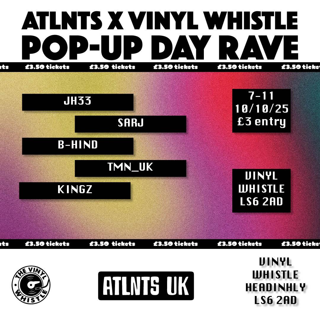 Atlnts X Vinyl Whistle Pop Up Rave