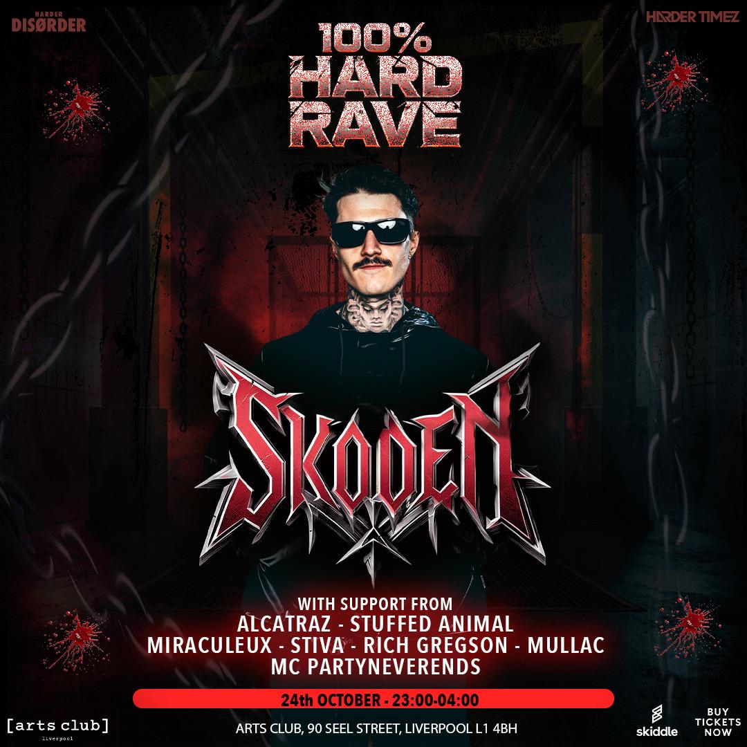 100% Hard Rave Presents: Skoden (Harder Timez X Harder Disorder)